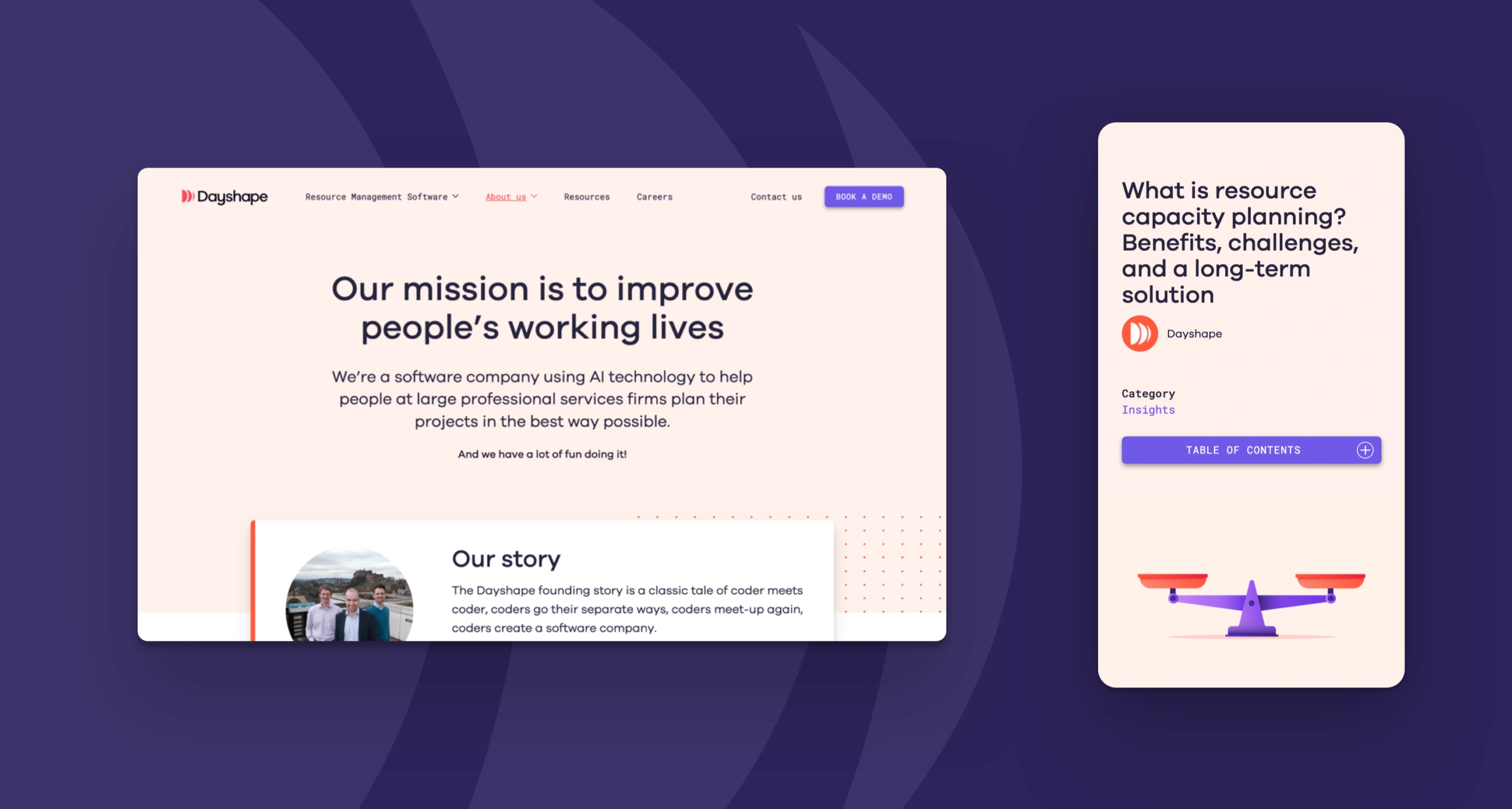 A landscape digital screenshot states “Our mission is to improve people's working lives” and what Dayshape are and a section below states “Our story” with text. A mobile screenshot states “What is resource capacity planning?” There is a stylised image of scales. Both screenshots sit on a purple background.